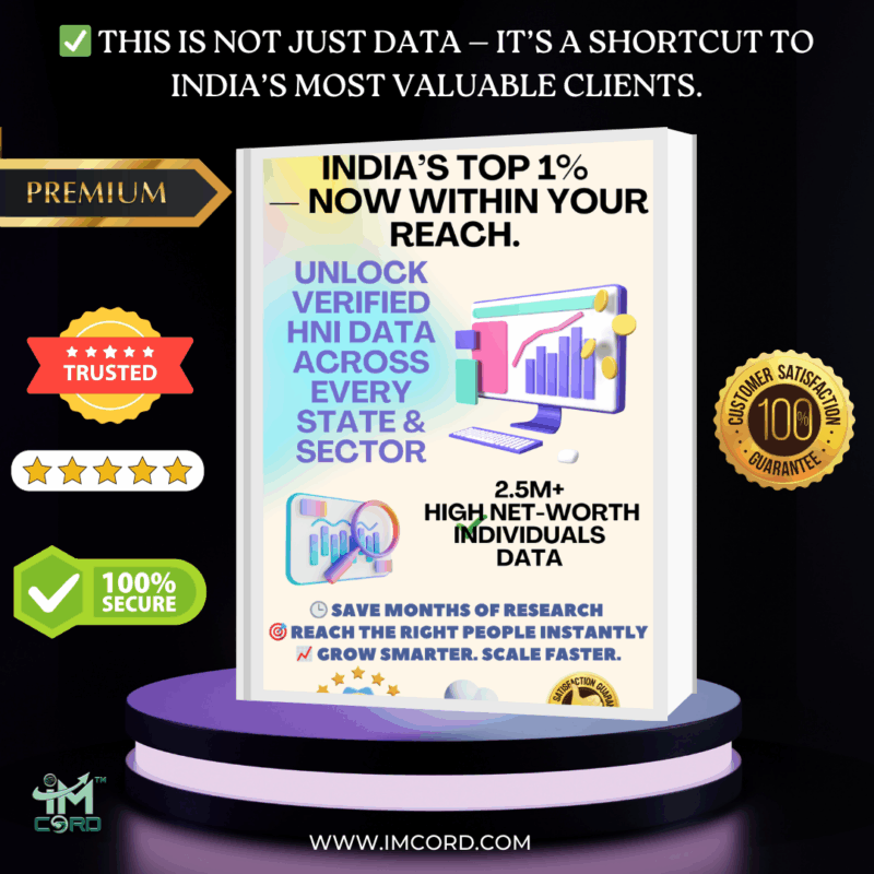Unlock 25+ Lakh Verified HNI Data PAN India – Direct Access to India's Wealthiest Decision-Makers
